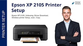 Epson Xp 2105 Printer Setup Printer Drivers Wi Fi Setup Unboxing Youtube