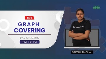 Graph Covering | Discrete Mathematics | Sakshi Singhal | GeeksforGeeks GATE