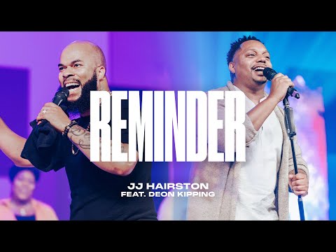 Reminder feat. Deon Kipping (Official Video) | JJ Hairston