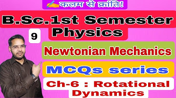 MCQs of Newtonian Mechanics|Lec-9|B.Sc.1st semester Physics| by Navneet Gautam