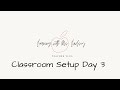Classroom Setup Day 3 - 1st Year - 4th Grade Teacher