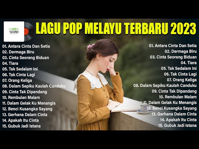 Lagu Pop Melayu Terbaru 2023 Bikin Kita Baper ~ Lagu Melayu Terpopuler 2023 Viral & Enak Didengar class=