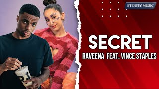 Video thumbnail of "Raveena - Secret (Lyrics) feat. Vince Staples"