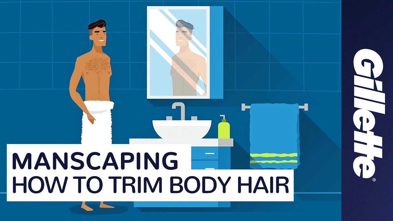 Manscaping: How to Trim & Shave Body Hair with Gillette STYLER - YouTube