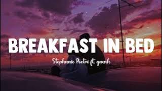 Breakfast In Bed || Stephanie Poetri ft. gnash (Lyrics)