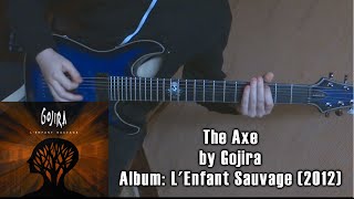 Gojira - The Axe (Guitar Cover by Godspeedy)