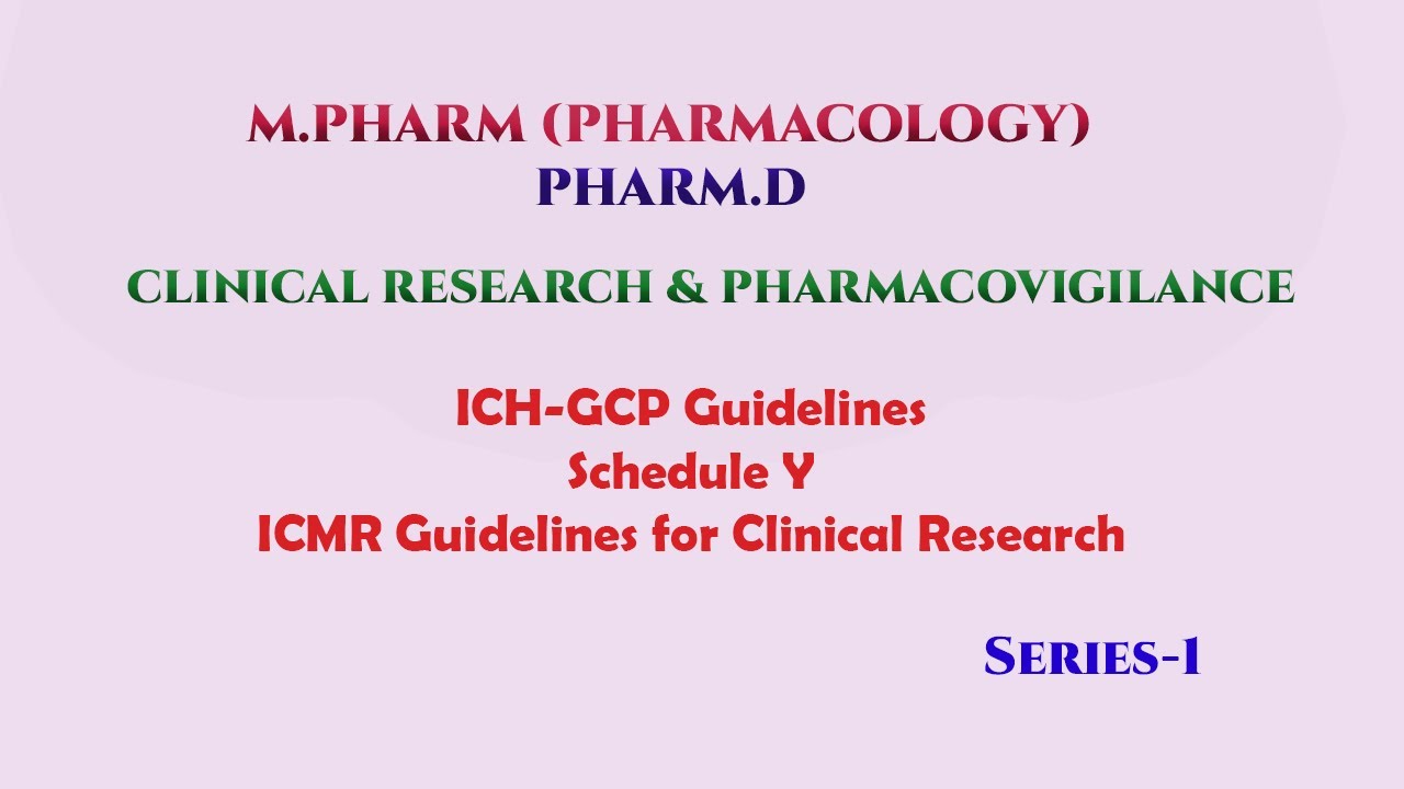 1st Series - ICH GCP Guidelines for Clinical research - YouTube