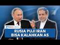Rusia Puji Iran Disebut Bisa Kalahkan AS Meski Digempur Habis-habisan, Putin Beri Perhatian Khusus