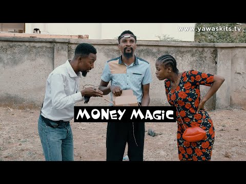 MONEY MAGIC (YAWA SKITS, Episode 33)