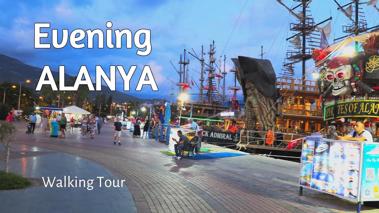 Walking Tour: Evening streets of Alanya Turkey / Alanya Marina Port