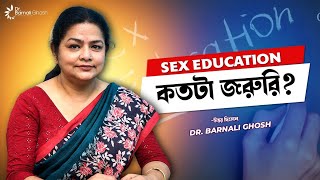 Video। Sex Education - কি এবং কেন পড়ানো হয়? Dr. Barnali Ghosh Gynaecologist screenshot 1