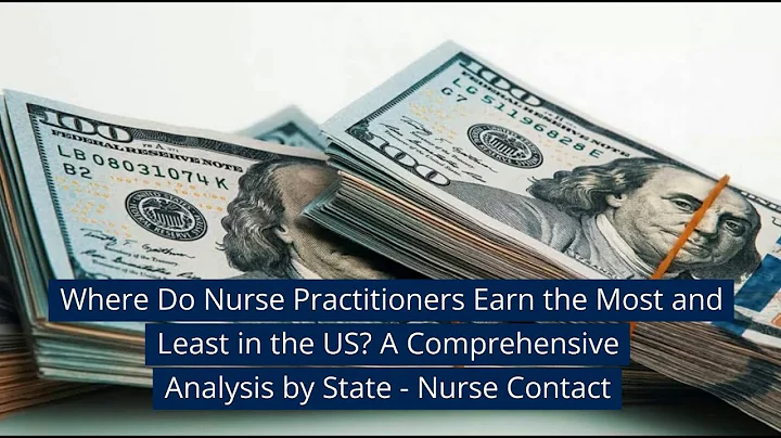 Where Do Nurse Practitioners Earn the Most and Least in the US? A Comprehensive Analysis by State