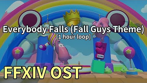 Everybody Falls (Fall Guys Theme) [1 hour loop] / Fall Guys Collaboration Lobby - FFXIV OST