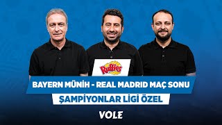 Bayern Münih - Real Madrid Maç Sonu | Önder Özen, Mustafa Demirtaş, Onur Tuğrul