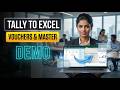 Tally To Excel Export Utility | Export All Vouchers &amp; Masters Fast, Unlimited, Automated - DEMO