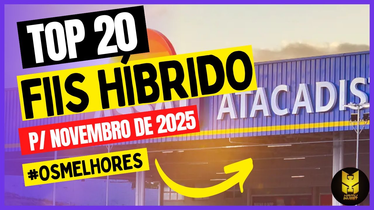 CONHEÇA NOSSO RANKING COM OS 20 MELHORES FIIS HÍBRIDOS DA NOSSA BOLSA! REFERÊNCIA NOVEMBRO DE 2025!