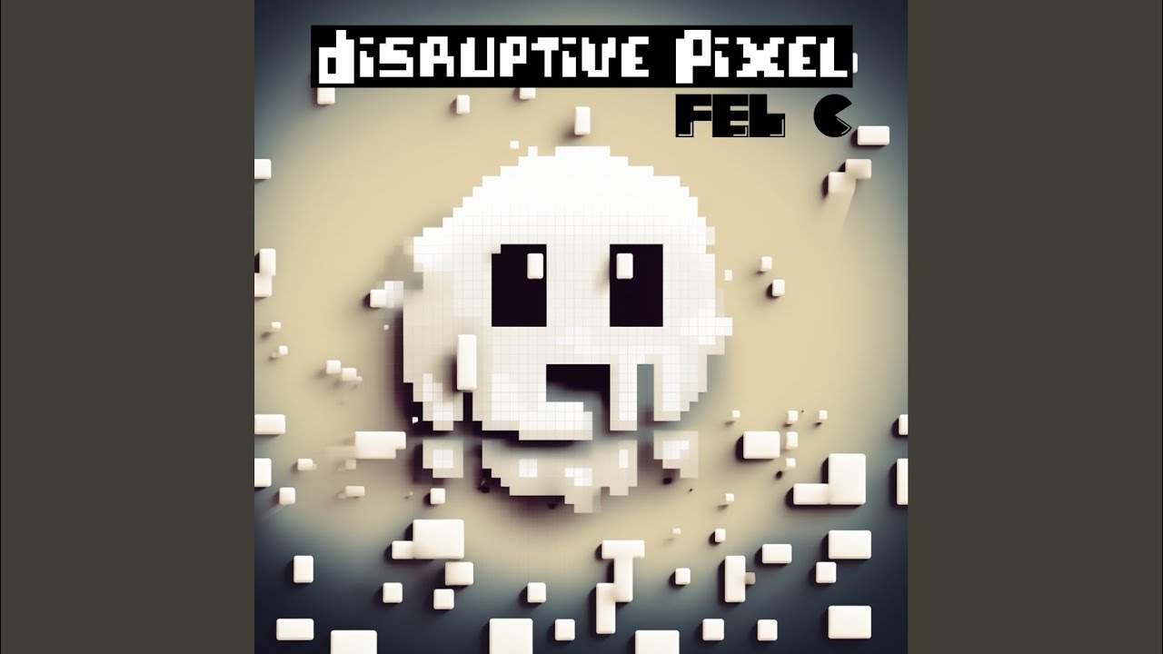 Disruptive Pixel - YouTube