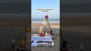Diu Beach Birthday Celebration Anniversary &amp; Proposal Setup, Decoration &amp; Celebration in Diu Beach