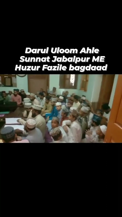 MasahAllah Huzur Fazile bagdaad Darul Ulum Ahle Sunnat Jabalpur Mp