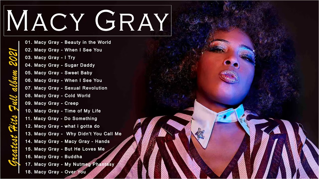 Macy Gray Greatest Hits Full Album The Best Songs Macy Gray