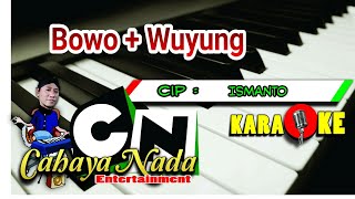 BOWO   WUYUNG - KARAOKE cover @Agus Togex  ( LANGGAM , GENDHING )