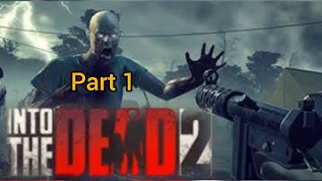 Into The Dead 2 Part 1 Android Gameplay Walkthrough (No Commentary)