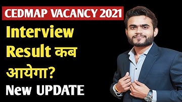 Cedmap Interview Result | Cedmap Vacancy 2021 | Cedmap Vacancy Result Expected Date | Cedmap Vacancy