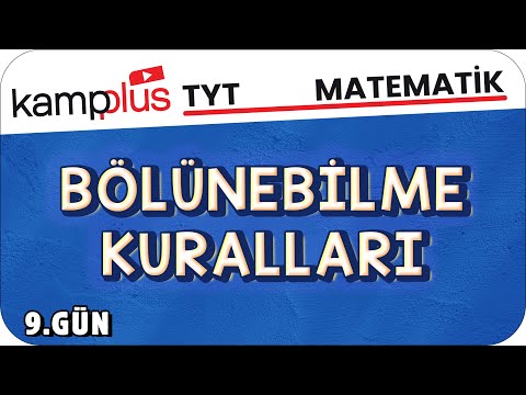 Bölünebilme Kuralları - TYT Matematik 9.Gün | #kampplus #YKS2024