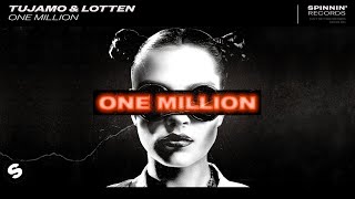 Tujamo & LOTTEN - One Million (Extended Mix) Resimi