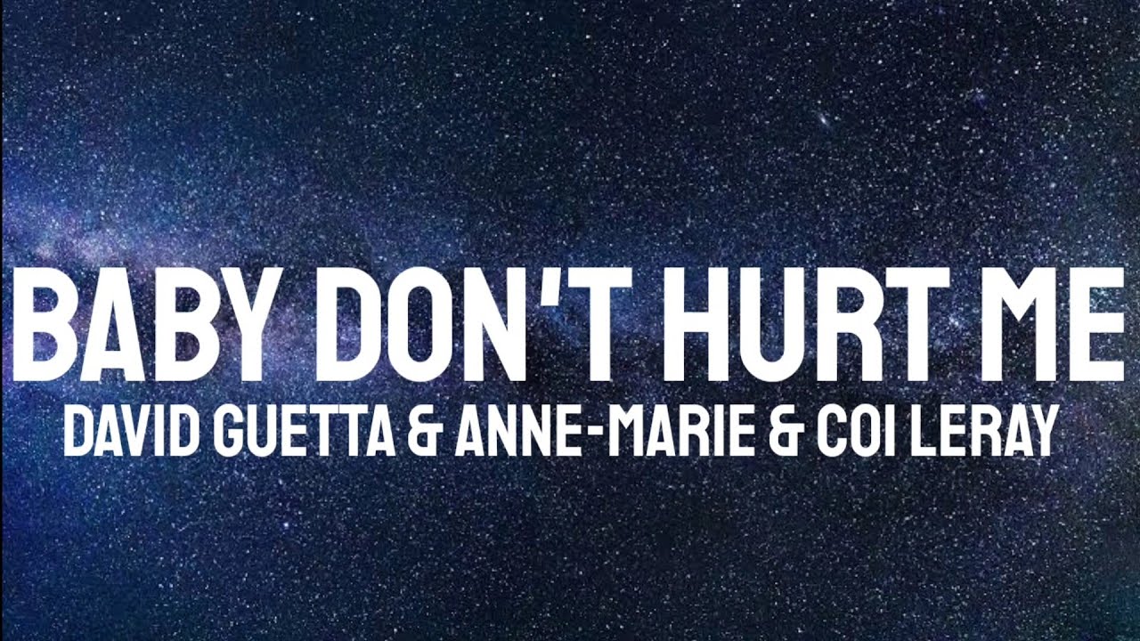 David Guetta & AnneMarie & Coi Leray Baby Don't Hurt Me ( Lyrics