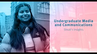 Undergraduate Media and Communications at City - Shruti’s Insights