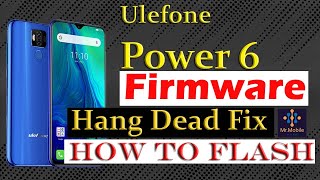 Ulefone Power 6 Firmware Rom - Flashing / How To flash [ Dead Boot Repair ] Rom Installetion