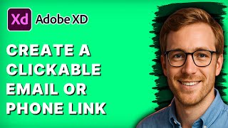 How to Create a Clickable Email or Phone Link in Adobe XD [2026 Full Guide]