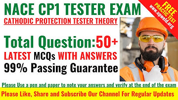Top 50+ Latest NACE CP1 Tester Exam Questions and Answers - Cathodic Protection Tester Theory Exam