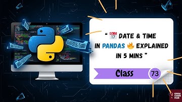 📅 Date and Time in Pandas Python | Easy Examples for Beginners | Class-73 | EASYCODEHUB