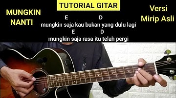 (Tutorial Gitar) Mungkin Nanti - Peterpan | Versi Mirip Asli