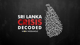 Sri Lanka Crisis Decoded | WION Wideangle