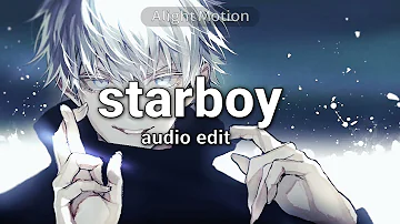 starboy Audio edit - the weekend -