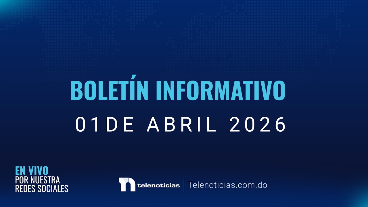 #ENVIVO | Boletín Informativo  de Telenoticias con Eveling Belliard 01/04/2026