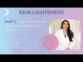 Skin Lighteners (Part 1): How do dark spots and hyperpigmentation happen?