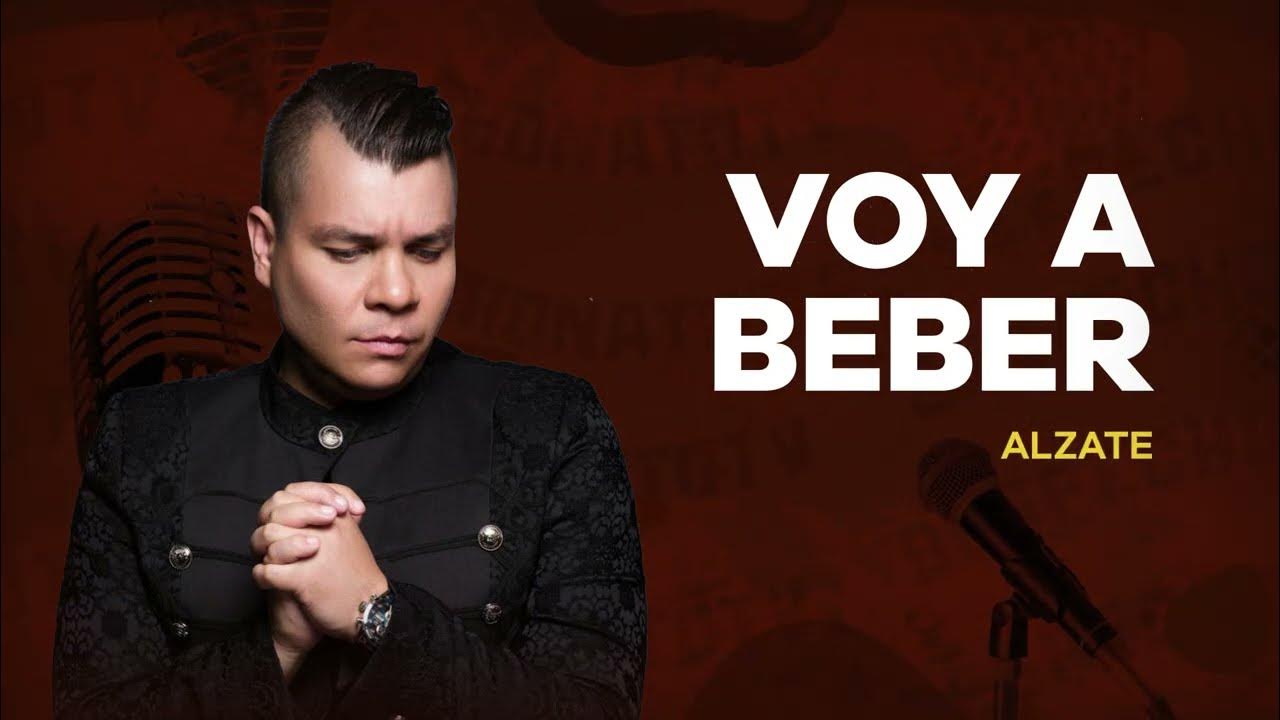 Mario Bautista Hoy Voy A Beber Letra Voy A Beber - Alzate | Música Popular ( LETRA ) - YouTube