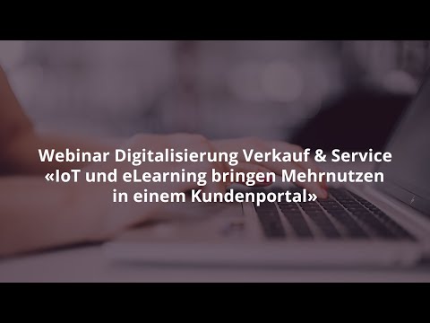 IoT und eLearning bringen Mehrnutzen in einem Kundenportal