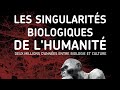 Planteconfrence  les singularits biologiques de lhumanit