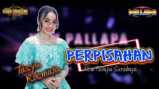 PERPISAHAN Tasya Rosmala NEW  PALLAPA SURABAYA