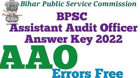 BPSC : AAO - Assistant Audit Officer : Details Answer 🔑Key exam date: 20 August, 2022