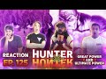 HunterxHunter Episode - 125 Great Power x And x Ultimate Power - Group Reaction