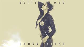 Betty Who - Human Touch