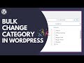 How to bulk move posts to categories in wordpress