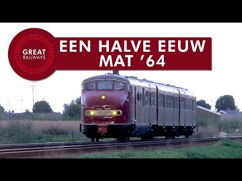 Een halve eeuw Mat ’64 - Nederlands • Great Railways