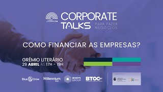 #15 Corporate Talks - Grémio Literário - Lisboa